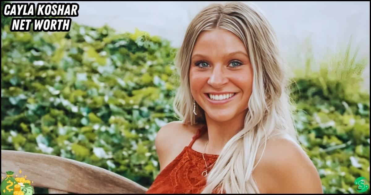 Cayla Koshar Net Worth